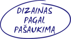 DIZAINAS pagal pašaukimą